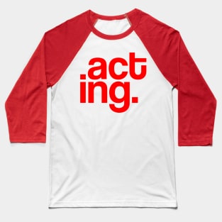 Acting Typography Red Baseball T-Shirt